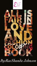 Load image into Gallery viewer, The All is Fair in Love and Fashion Coloring Book
