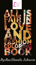 Load image into Gallery viewer, The All is Fair in Love and Fashion Coloring Book