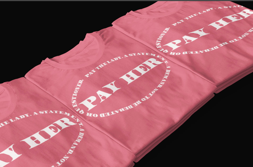 PAY HER